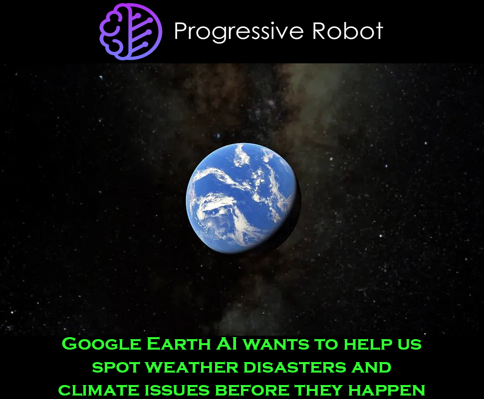 ProgresiveRobot's tweet image. 🌍 Google Earth AI just got a major Gemini-powered upgrade — now it can analyze weather, population & satellite data to predict climate disasters before they happen.
#GoogleEarth #AI #ClimateTech #GeminiAI #DisasterResponse #Innovation