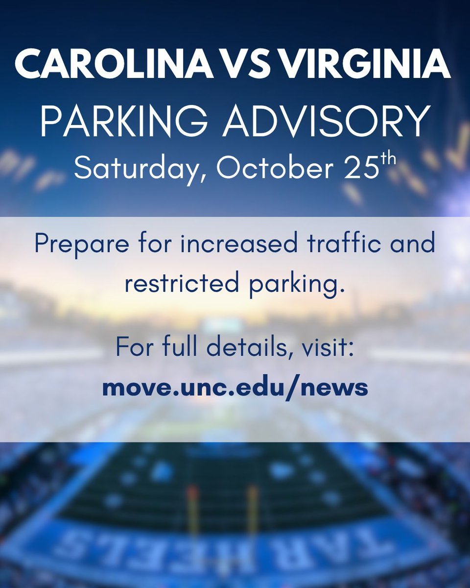 GAME DAY ALERT!
UNC vs. Virginia is this Saturday, Oct. 25, at noon. Expect heavy traffic, restricted parking, and avoid high-enforcement areas to prevent towing. For complete details, visit: move.unc.edu/news