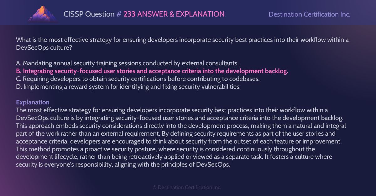 destcert's tweet image. #CISSP Question #233 Answer and Explanation

Here is the answer and an analysis of how to reach the correct answer. If you want to see more content like this, do let us know!

#WeeklyCISSPChallenge #QuestionOfTheWeek #CyberSecurity #CISSPpractice #practicequestions #ISC2