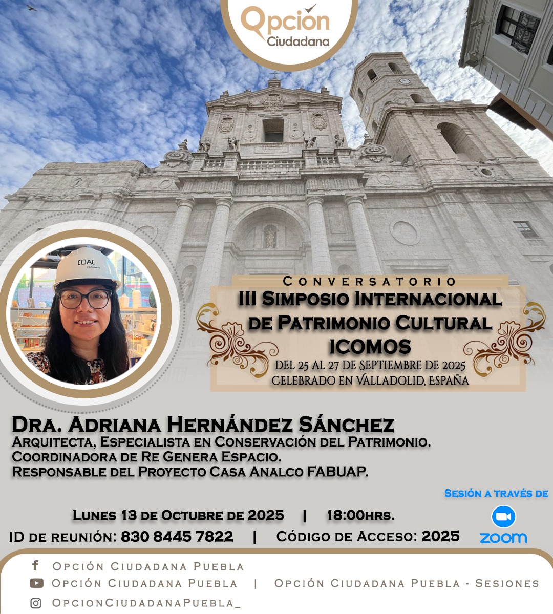 ernestogarciah_'s tweet image. @OpcionCiu | Conversatorio: &quot;III Simposio Internacional de Patrimonio Cultural ICOMOS&quot;, Dra. Adriana Hernandez Sánchez, Arquitecta, Especialista en Conservación del Patrimonio, Coordinadora de Re Genera Espacio y Responsable del Proyecto Casa Analco @CasaAnalco @FABUAP 

#icomos