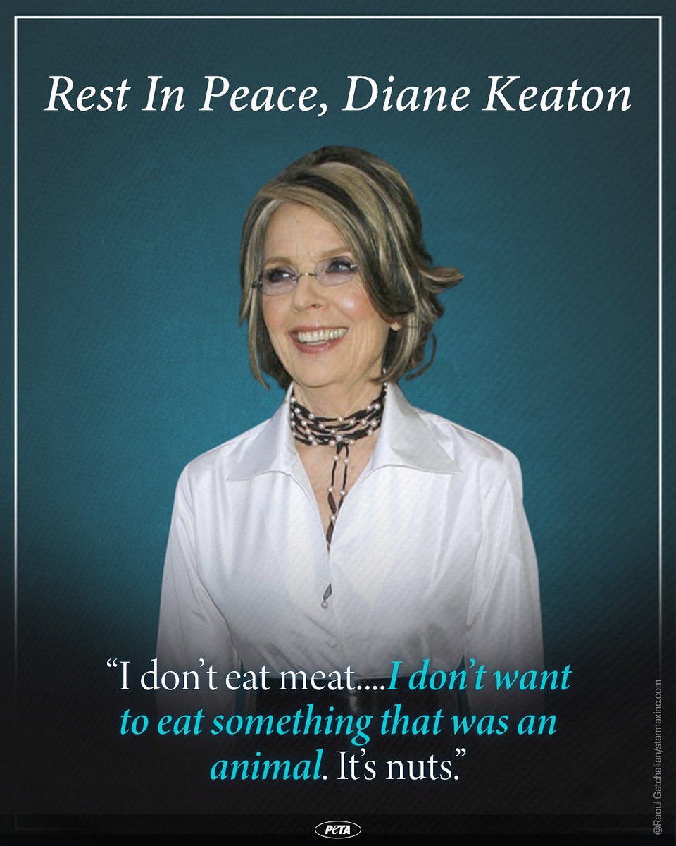 peta's tweet image. Rest in peace, Diane Keaton 🕊️ Diane’s brilliance on screen was matched by her daily compassion for animals. She spoke up for overlooked animals, supported the Big Cat Public Safety Act, and lived a meat-free life rooted in kindness. She’ll be deeply missed by animal advocates…