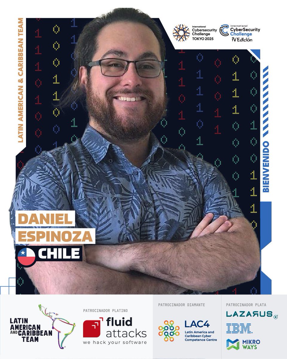🚀🔐 ¡Bienvenido Daniel Espinoza al LAC CYBER TEAM! 🎉

Nos llena de orgullo anunciar que Daniel, de nacionalidad chilena 🇨🇱, formará parte del equipo que representará a América Latina en el 🌍 International Cybersecurity Challenge (ICC) que se llevará a cabo en Tokio, Japón 🇯🇵.