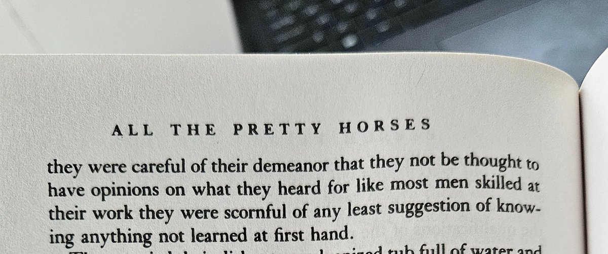 "Like most men skilled at their work they were scornful of any least suggestion of knowing anything not learned at first hand"