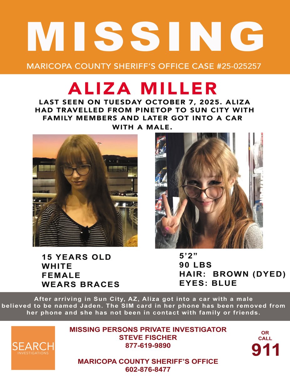 SF_investigates's tweet image. NEW CASE: Missing 15 y/o female Aliza Miller, was last seen in Sun City, AZ, Tues Oct 7th, 2025. Aliza traveled down with family from Pinetop AZ to Sun City and was later seen getting into a car with a male. Aliza is likely in the Phoenix area. Please repost. #Missing #Phoenix