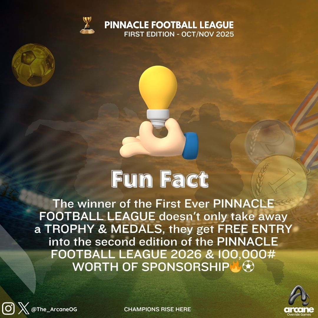 The_ArcaneOG's tweet image. 💡 FUN FACT! 💡

Winning the first-ever Pinnacle Football League comes with more than just glory! 🏆✨

The champions will not only lift the PFL Trophy &amp;amp; Medals, but also earn FREE ENTRY into the 2026 edition plus a massive ₦100,000 sponsorship package! 🔥⚽

#PFL #AOG