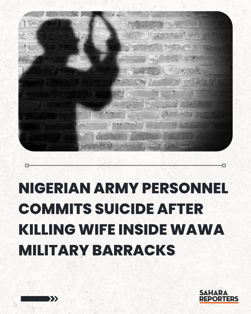 SaharaReporters's tweet image. EXCLUSIVE: Nigerian Army Personnel Commits Suicide After Killing Wife Inside Wawa Military Barracks | Sahara Reporters   bit.ly/4q4vXY3