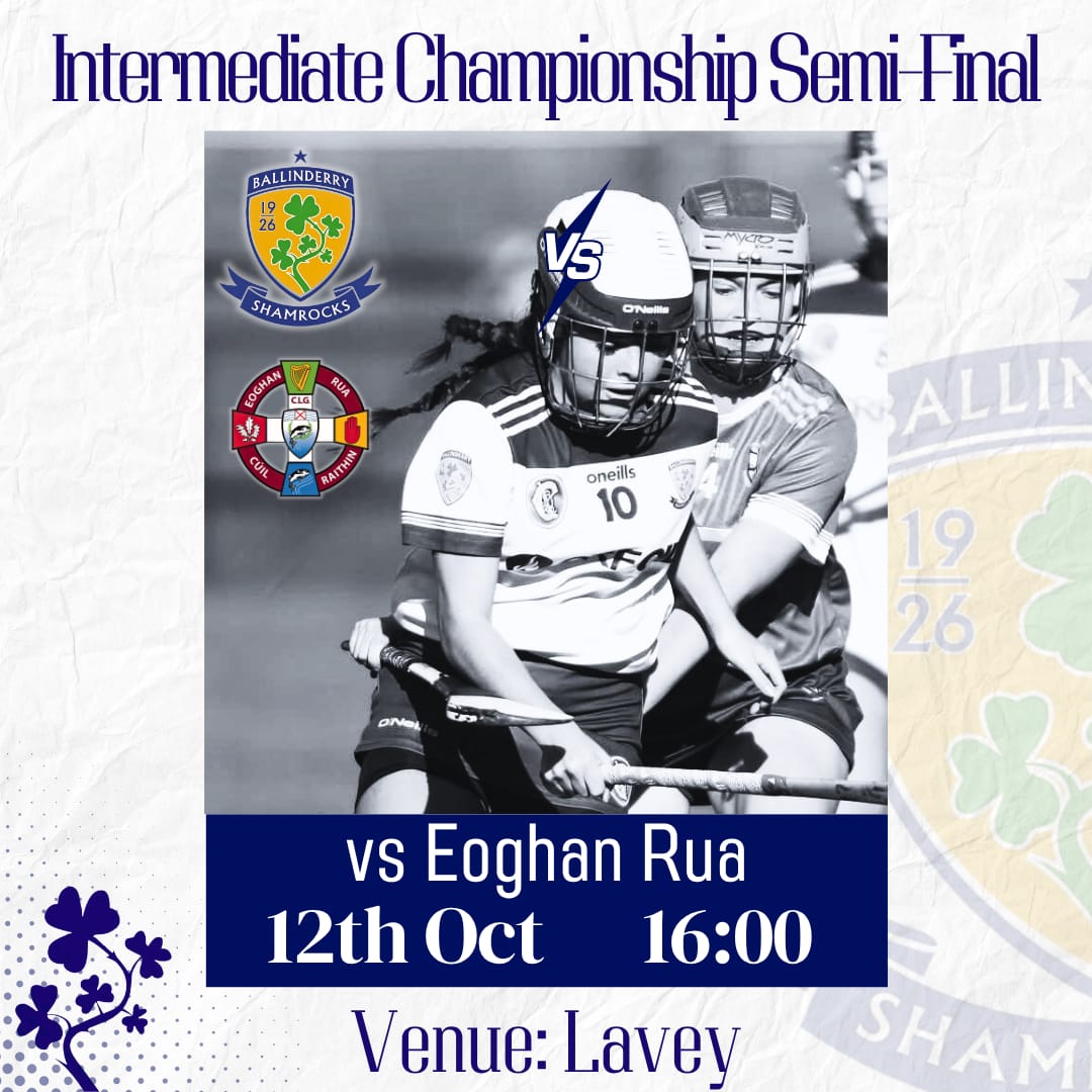 🔵⚪ SEMI-FINAL ⚪🔵
Our ladies are back in championship action this tomorrow in the Intermediate Semi-Final 💪
Let’s get out in numbers to back the girls as they fight for a place in the final! 💙🤍

🏆 Ballinderry vs Eoghan Rua
📅 Sunday 12th October, 2025
🕓 4PM
📍 Lavey