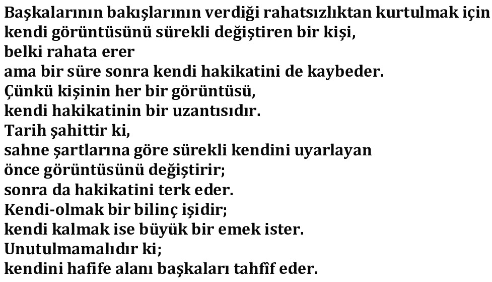 Kendini hafife alanı başkaları tahfîf eder.