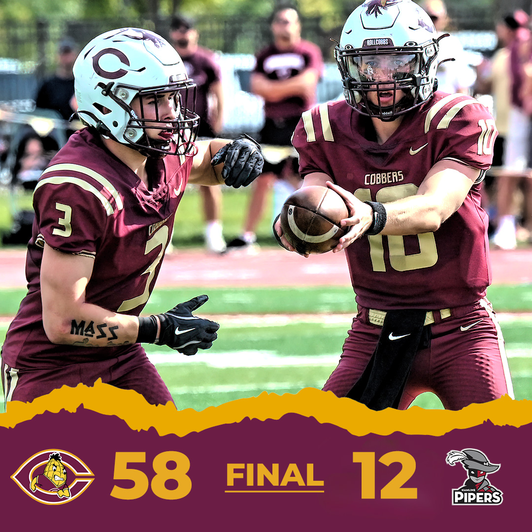 Cobber Athletics (@cobbersid) on Twitter photo ππ’πππ¦ πͺππ‘! ππ’πππ¦ πͺππ‘!
Cobber football scores a season-high 58 points & beats Hamline to win its 3rd straight!
- Jersey Selzler: 7-17, 117 yds, 1 TD
- Nick Walter: 5 rushes, 75 yds, 2 TD
- Mason Hughes: 15 rushes, 131 yds, 2 TD 
- JD Cea: 7 tackles
- CC now 4-1 ππ’πππ¦ πͺππ‘! ππ’πππ¦ πͺππ‘!
Cobber football scores a season-high 58 points & beats Hamline to win its 3rd straight!
- Jersey Selzler: 7-17, 117 yds, 1 TD
- Nick Walter: 5 rushes, 75 yds, 2 TD
- Mason Hughes: 15 rushes, 131 yds, 2 TD 
- JD Cea: 7 tackles
- CC now 4-1