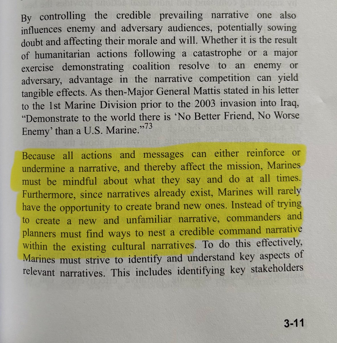 From a Marine Corps Doctrine Publication but also applies to any company:

1) every action or message either reinforces or undermines a narrative, which affects the mission

2) so be mindful of what you do and say at all times, because it shapes company perception

3) it’s hard