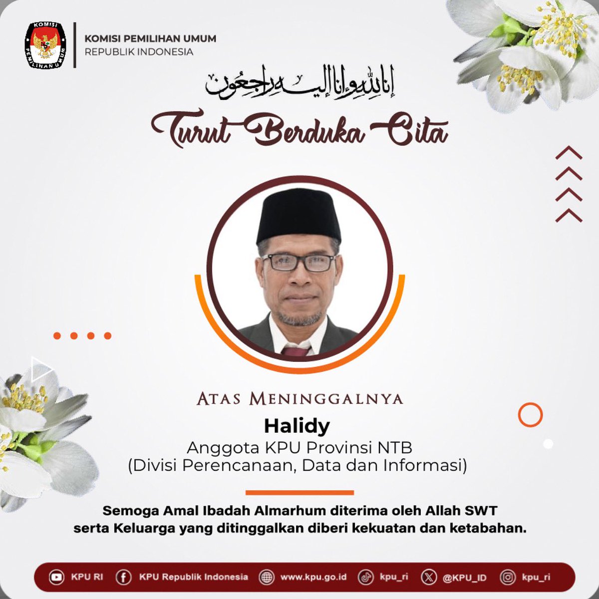 #TemanPemilih, keluarga besar KPU mengucapkan duka mendalam atas meninggalnya Halidy Anggota KPU Provinsi NTB. Semoga Amal Ibadah Almarhum diterima oleh Allah SWT serta Keluarga yang ditinggalkan diberi kekuatan dan ketabahan. 

#KPUMelayani