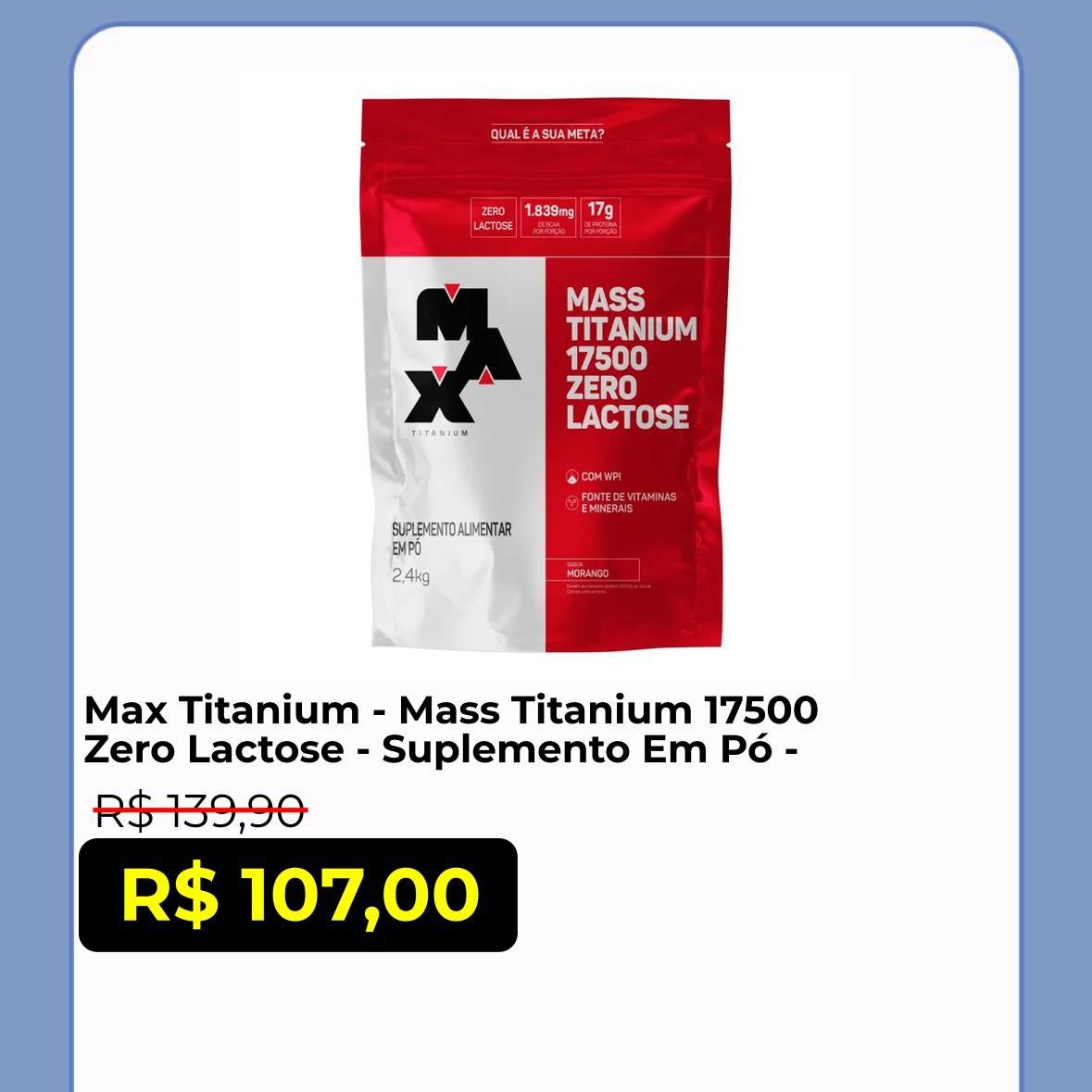 🛍️ Max Titanium - Mass Titanium 17500 Zero Lactose - Suplemento Em Pó - Sabor Morango

~De R$ 139,90~
💥 *Por R$ 107,00*

🛒 Compre aqui 👉 mercadolivre.com/sec/1gTvLLb

⚠️ *Promoção sujeita à alteração de preço e estoque do site*