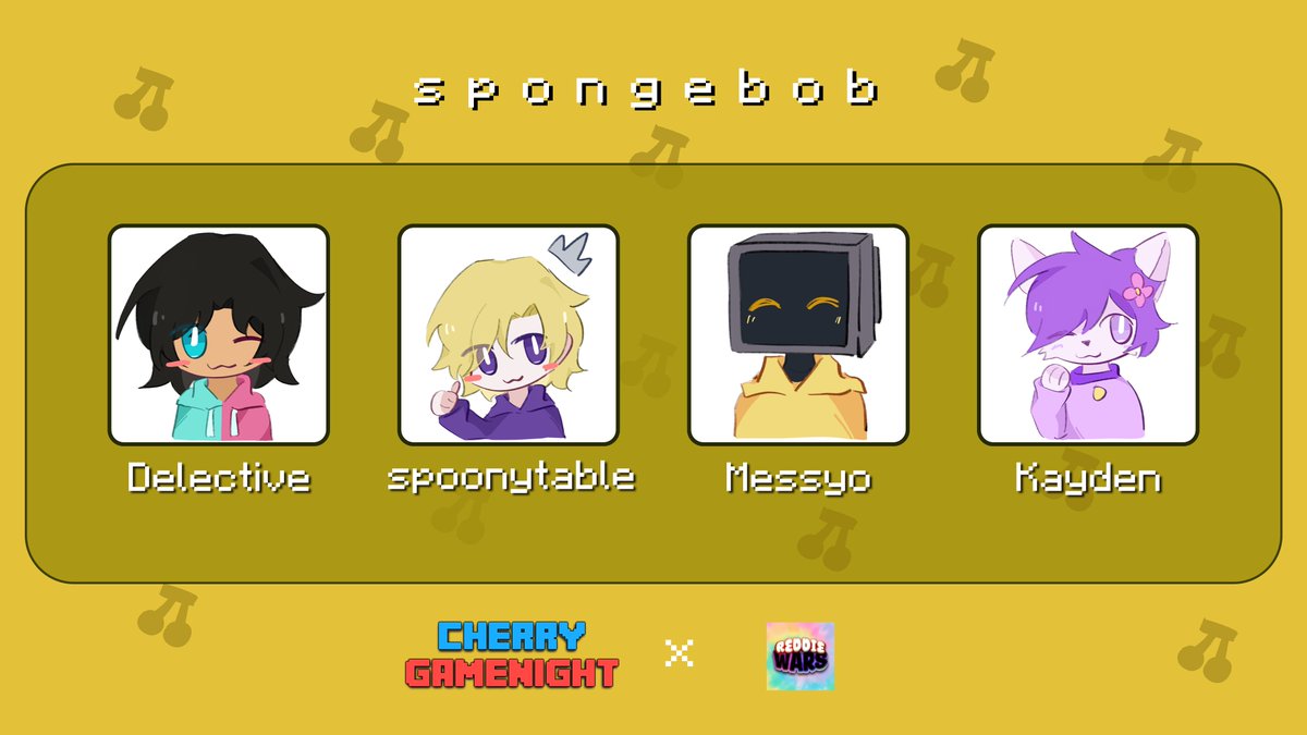 Cherry (@cherryyy__05) on Twitter photo Announcing spongebob for ReddieWars x Cherry gamenight x charity!
<a href="/DelectiveLive/">Delective</a> , <a href="/SpoonyWhereAreU/">SpoonyTable</a> , <a href="/messyo_/">Messy</a> and <a href="/KaydenCoolio/">KaydenCoolio</a>
Watch them play for charity on 12th of Oct 8pm BST / 3pm EST Announcing spongebob for ReddieWars x Cherry gamenight x charity!
<a href="/DelectiveLive/">Delective</a> , <a href="/SpoonyWhereAreU/">SpoonyTable</a> , <a href="/messyo_/">Messy</a> and <a href="/KaydenCoolio/">KaydenCoolio</a>
Watch them play for charity on 12th of Oct 8pm BST / 3pm EST