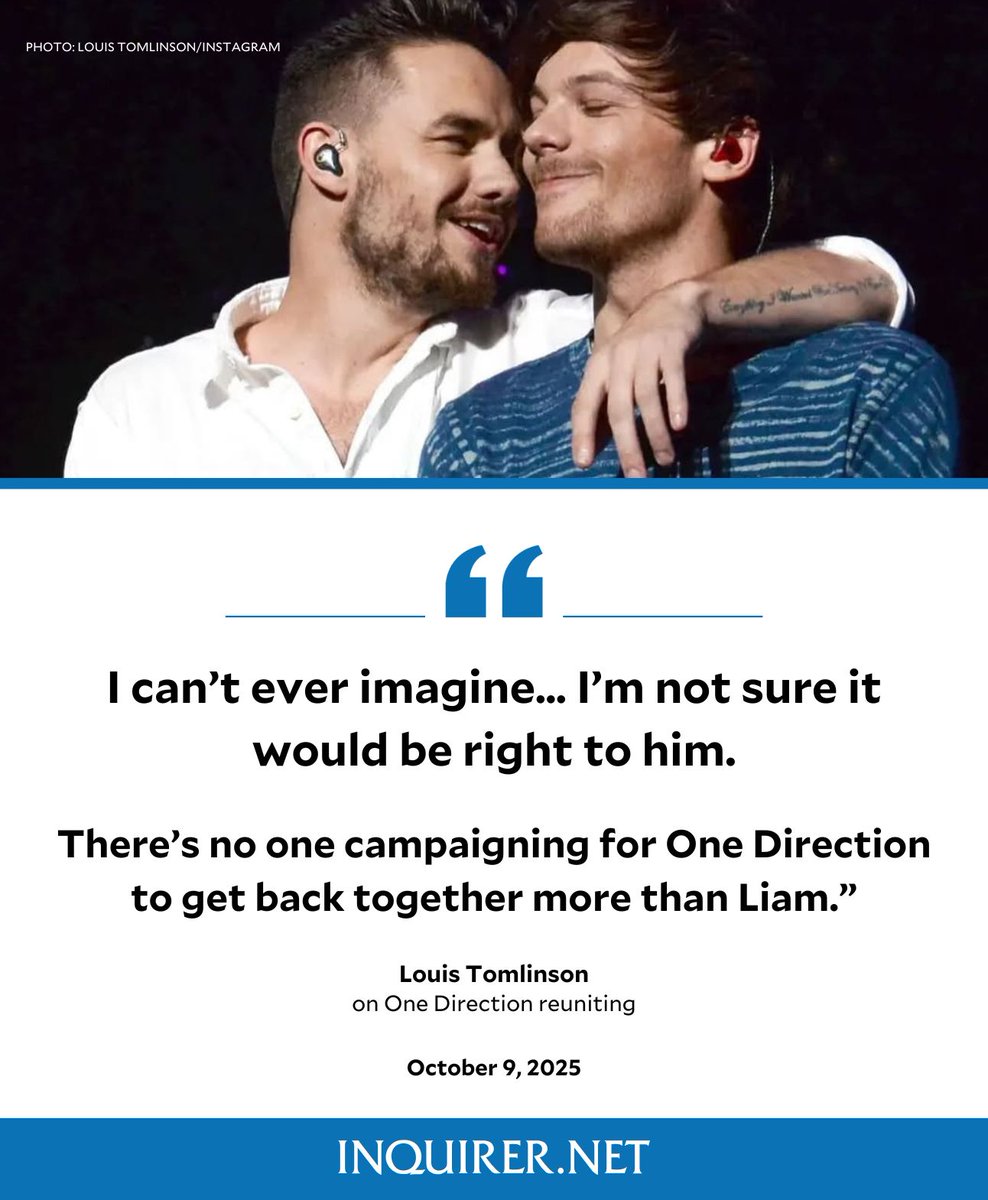inquirerdotnet's tweet image. ‘I’M NOT SURE IT WOULD BE RIGHT TO HIM’

Louis Tomlinson reflected on the possibility of a One Direction reunion during his appearance on “The Diary of a CEO” podcast, admitting he can’t imagine it happening following the death of Liam Payne.

October 16 marks the first…