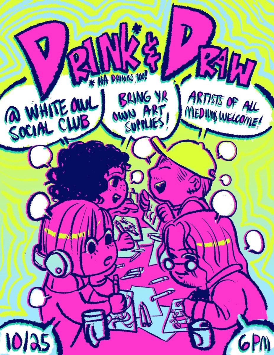 🥤 🍹 🎨 Drink &amp; Draw this 10/25 at 6PM at White Owl Social Club 🥤 🍹 🎨!! Been feeling isolated a lot lately and craving creative community so I want to start these drink &amp; draws up again! Artists of all skill level and mediums welcome, let’s draw and hang, itll be a good time!
