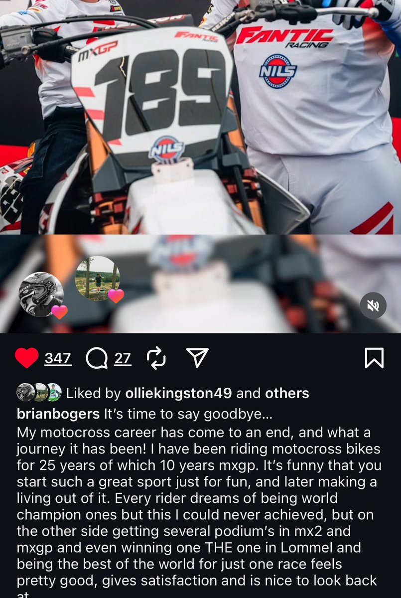 Brian Bogers has called it time on his motocross career.

After retiring before &amp; becoming a plaster, he was called up by Fantic as a fill in a couple of years ago after Fantic had issues with a rider, that fill in ride became 2 years of full time racing.

Have a good one 189