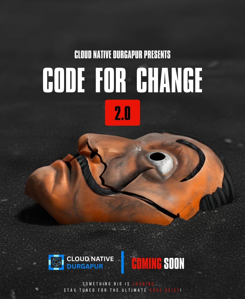 cndurgapur's tweet image. 💥 It’s time for the ultimate code heist!
 Code for Change 2.0 is on the horizon - bigger, bolder, and ready to shake things up!
Something BIG is loading...👀
Stay tuned, because this time, the change will be revolutionary.
🚀#CodeForChange #CloudNativeDurgapur #CodeHeist