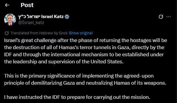 SprinterPress's tweet image. Israeli Defense Minister Israel Katz:

After the return of the hostages, Israel&apos;s main task will be the destruction of all Hamas terrorist tunnels in Gaza, which will be carried out directly by the Israel Defense Forces and with the help of an international mechanism that will be…