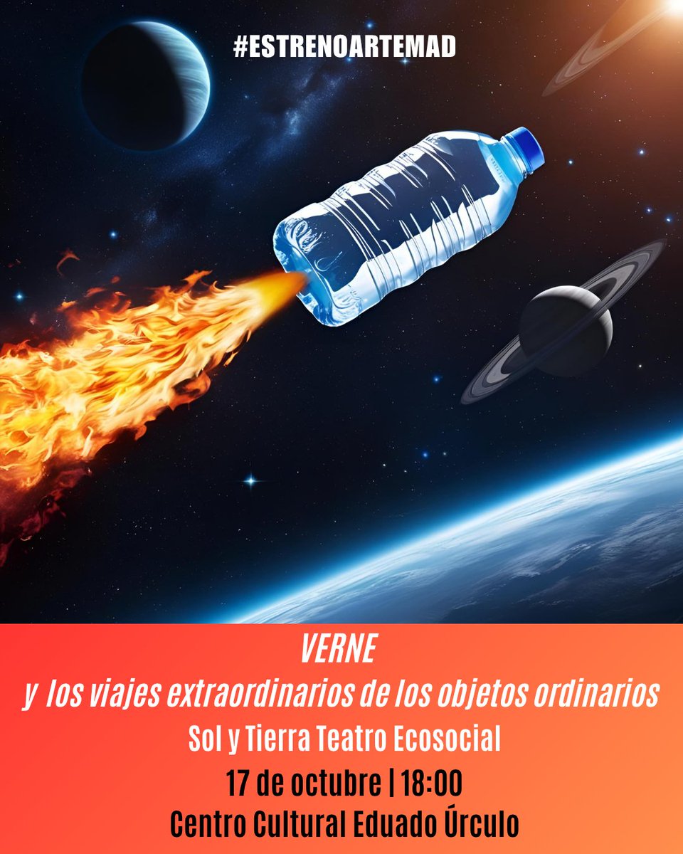 #estrenoartemad

"Verne y el viaje extraordinario de los objetos ordinarios"
Sol y Tierra Teatro Ecosocial
El público se sumergirá en los viajes extraordinarios de Julio Verne a través de marionetas hechas con deshechos.
📅14 de octubre⏰18:00h📍Centro Cultural Eduardo Úrculo