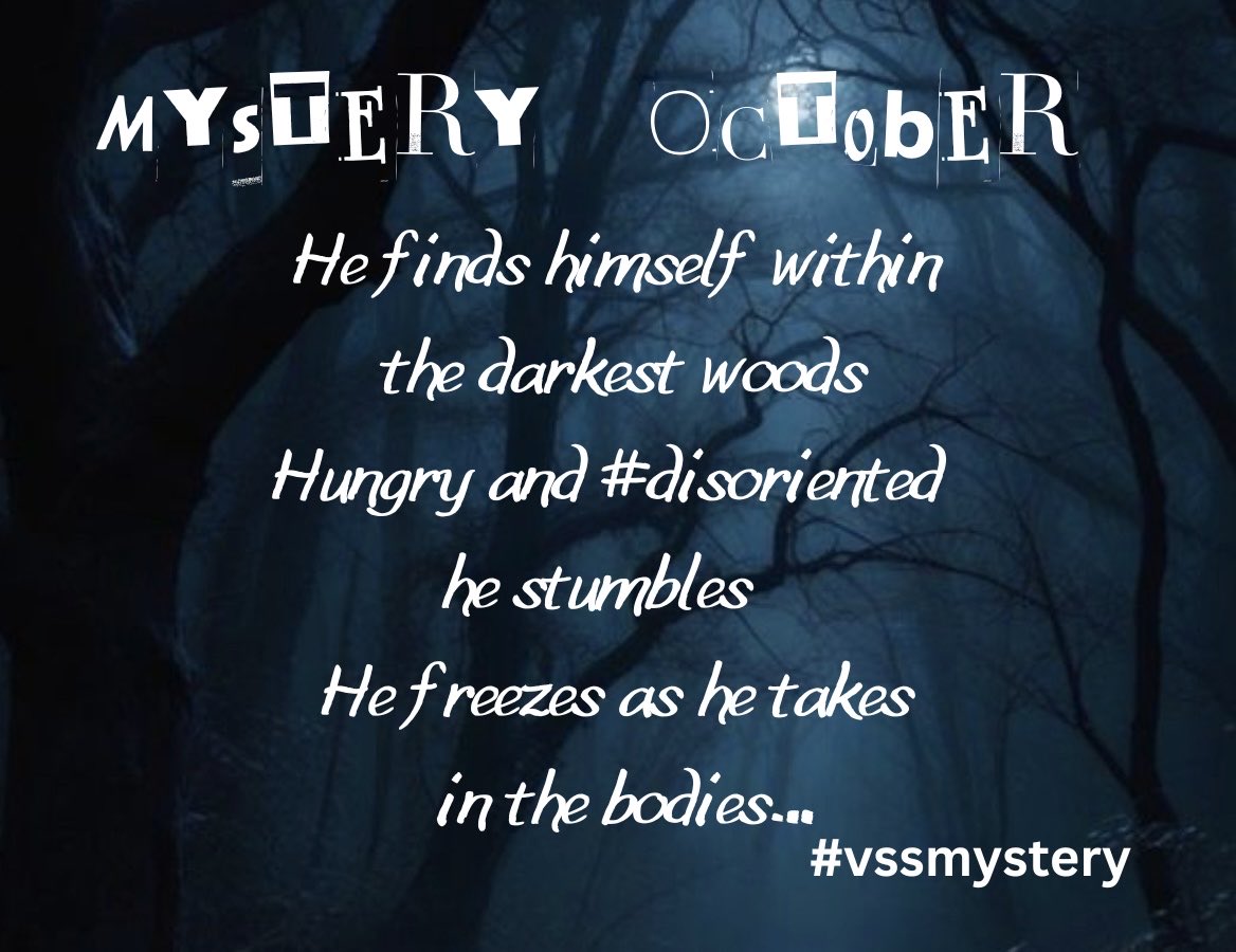 vssmystery's tweet photo. He finds himself within the darkest woods
Hungry & #disoriented he stumbles
He freezes as he takes in the bodies…
Your #vssmystery October 12th prompt is #disoriented
Quote #vssmystery & @vssmystery for a like and RT
@PromptAdvant
@vssWritingRT
@PPPRetw88t
@The_Scribblings https://t.co/7oP1k8Qeoa