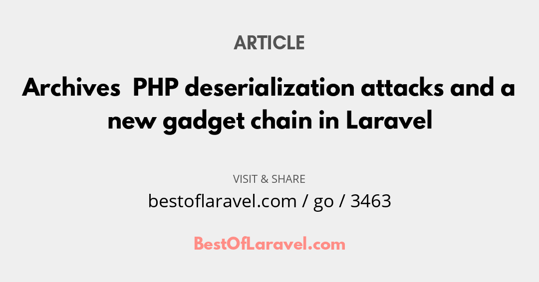 BestOfLaravel's tweet image. #DailyResource

Article by Mathieu Farrell
Archives  PHP deserialization attacks and a new gadget chain in Laravel

Read now at
bestoflaravel.com/go/3463

#php #laravel #webdev #javascript #tech #resources #developers