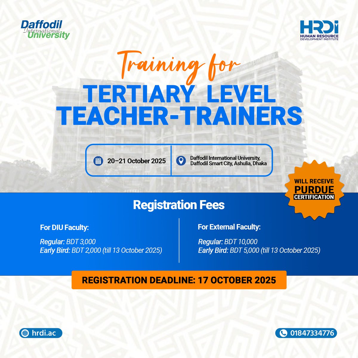 HumanHrdi's tweet image. 🎓 Boost your teaching &amp;amp; research skills with HRDI’s “Training for Tertiary Level Teacher Trainers”, certified by Purdue Univ. (USA) &amp;amp; DIU.

📅 Oct 20–21 | 📍 DIU, Ashulia
⏳ Reg. by Oct 17 | Early bird till Oct 13
🎯 Limited seats! #HRDI #DIU #Training