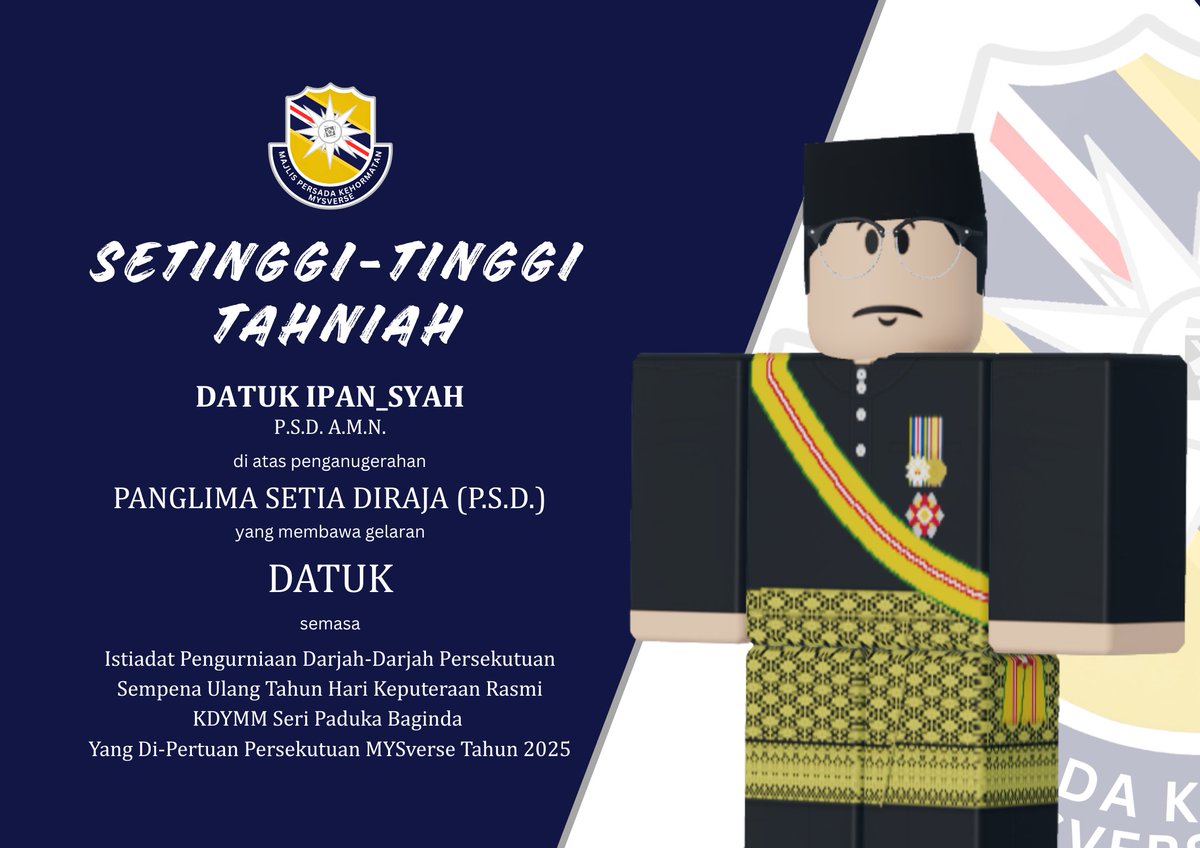 Setinggi-tinggi tahniah diucapkan buat pengerusi PERSADA Datuk Ipan_Syah diatas penganugerahan Panglima Setia Diraja (P.S.D.) sempena Ulang Tahun Hari Keputeraan Rasmi KDYMM YDPP MYSverse.