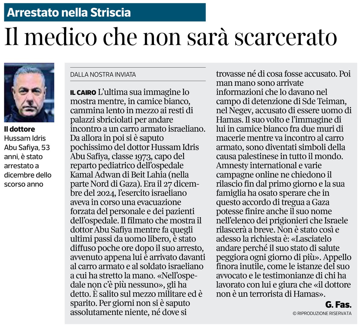 Il medico che non sarà scarcerato
“Il suo volto e l’immagine di lui in camice bianco mentre va incontro al carro armato, fra due muri di macerie, sono diventati simboli della causa palestinese in tutto il mondo” 
Forse proprio per questo motivo, questo medico coraggioso non sarà