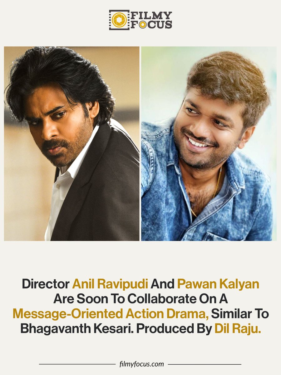 FilmyFocus's tweet image. #AnilRavipudi #PawanKalyan #DilRaju