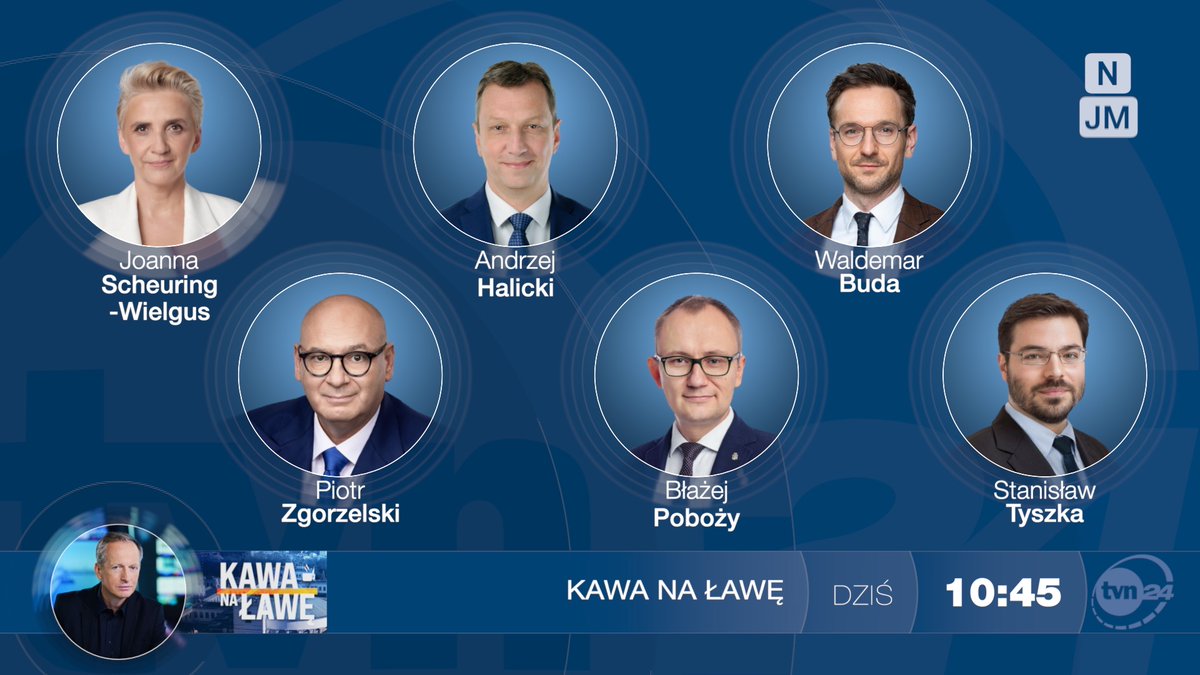 Kawa na ławę ☕️ (@tvn24kawa) on Twitter photo Gośćmi <a href="/KonradPiasecki/">Konrad_Piasecki</a> w #Kawanaławę będą dziś: <a href="/JoankaSW/">J. Scheuring-Wielgus</a>, <a href="/AndrzejHalicki/">Andrzej Halicki MEP</a>, <a href="/waldemar_buda/">Waldemar Buda</a>, <a href="/PZgorzelskiP/">Piotr Zgorzelski</a>, <a href="/pobozy/">Błażej Poboży</a>, <a href="/styszka/">Stanisław Tyszka</a>.
Zapraszamy o 10:45 do <a href="/tvn24/">tvn24</a> i <a href="/tvn24plus/">TVN24+</a>:
tvn24.pl/plus/na-zywo/t… Gośćmi <a href="/KonradPiasecki/">Konrad_Piasecki</a> w #Kawanaławę będą dziś: <a href="/JoankaSW/">J. Scheuring-Wielgus</a>, <a href="/AndrzejHalicki/">Andrzej Halicki MEP</a>, <a href="/waldemar_buda/">Waldemar Buda</a>, <a href="/PZgorzelskiP/">Piotr Zgorzelski</a>, <a href="/pobozy/">Błażej Poboży</a>, <a href="/styszka/">Stanisław Tyszka</a>.
Zapraszamy o 10:45 do <a href="/tvn24/">tvn24</a> i <a href="/tvn24plus/">TVN24+</a>:
tvn24.pl/plus/na-zywo/t…