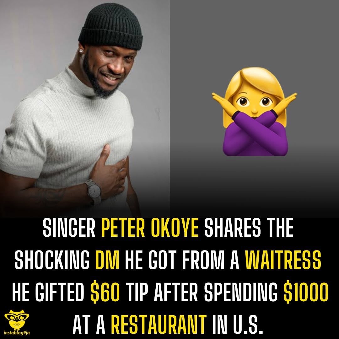 instablog9ja's tweet image. Singer Peter Okoye shares the shocking DM he got from a waitress he gifted $60 tip after spending $1000 at a restaurant in U.S.