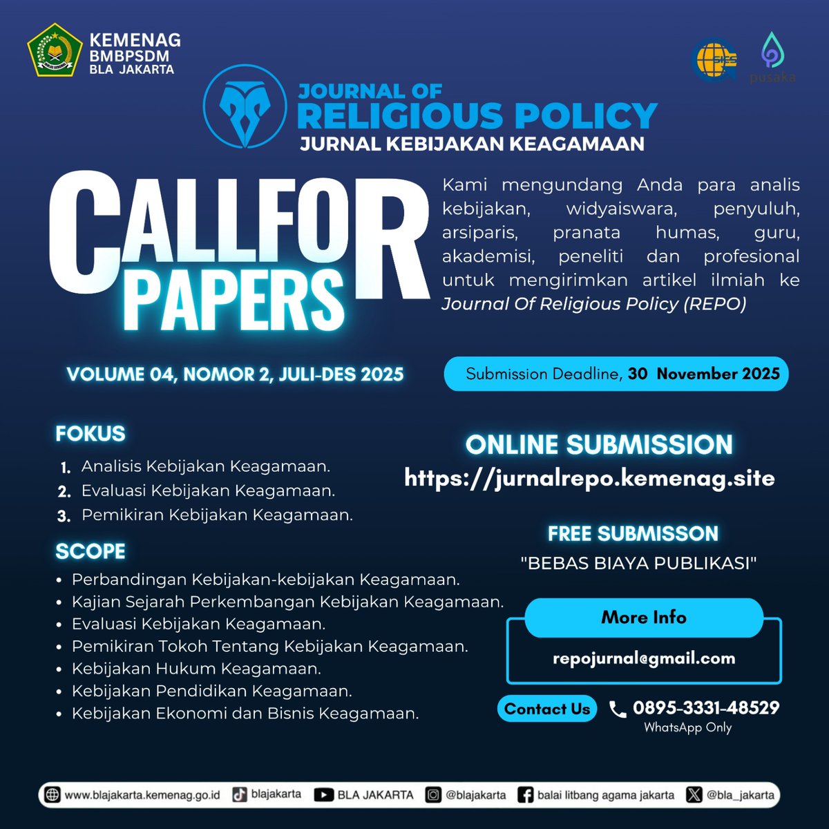 bla_jakarta's tweet image. 📢 CALL FOR PAPER 📢 
JOURNAL OF RELIGIOUS POLICY (REPO)
💻 Submit Naskahmu Sekarang!
🌐 jurnalrepo.kemenag.site

📅 Deadline: 30 November 2025

📧 More Info: repojurnal@gmail.com
📞 Kontak: 0895-3331-48529

#CallForPaper #JurnalREPO #ReligiousPolicy #KebijakanKeagamaan
