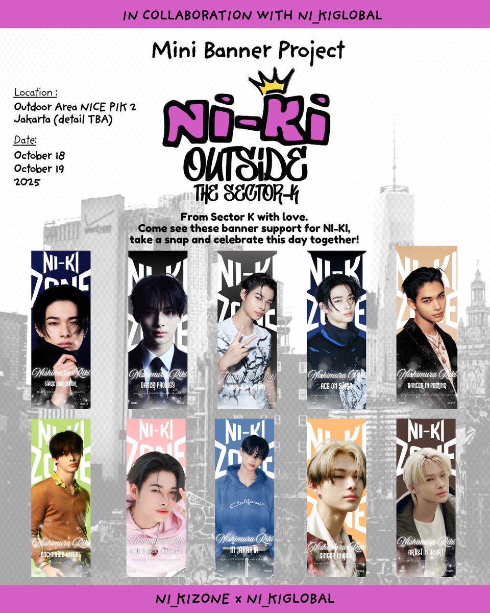 NI_KIZONE's tweet image. 『📢』 121025  - OUTSIDE the Sector-K (project by @NI_KIZONE x @NI_KIGLOBAL) 

Sector-K weekend’s getting closerr! 
Be ready for another NI-KI fan support !😎🤩🔥 

NI-KI X-BANNERS ARE HERE!
captures mesmerizing photos of NI-KI in our mini exhibition 📸 

📍 Outdoor area NICE PIK…