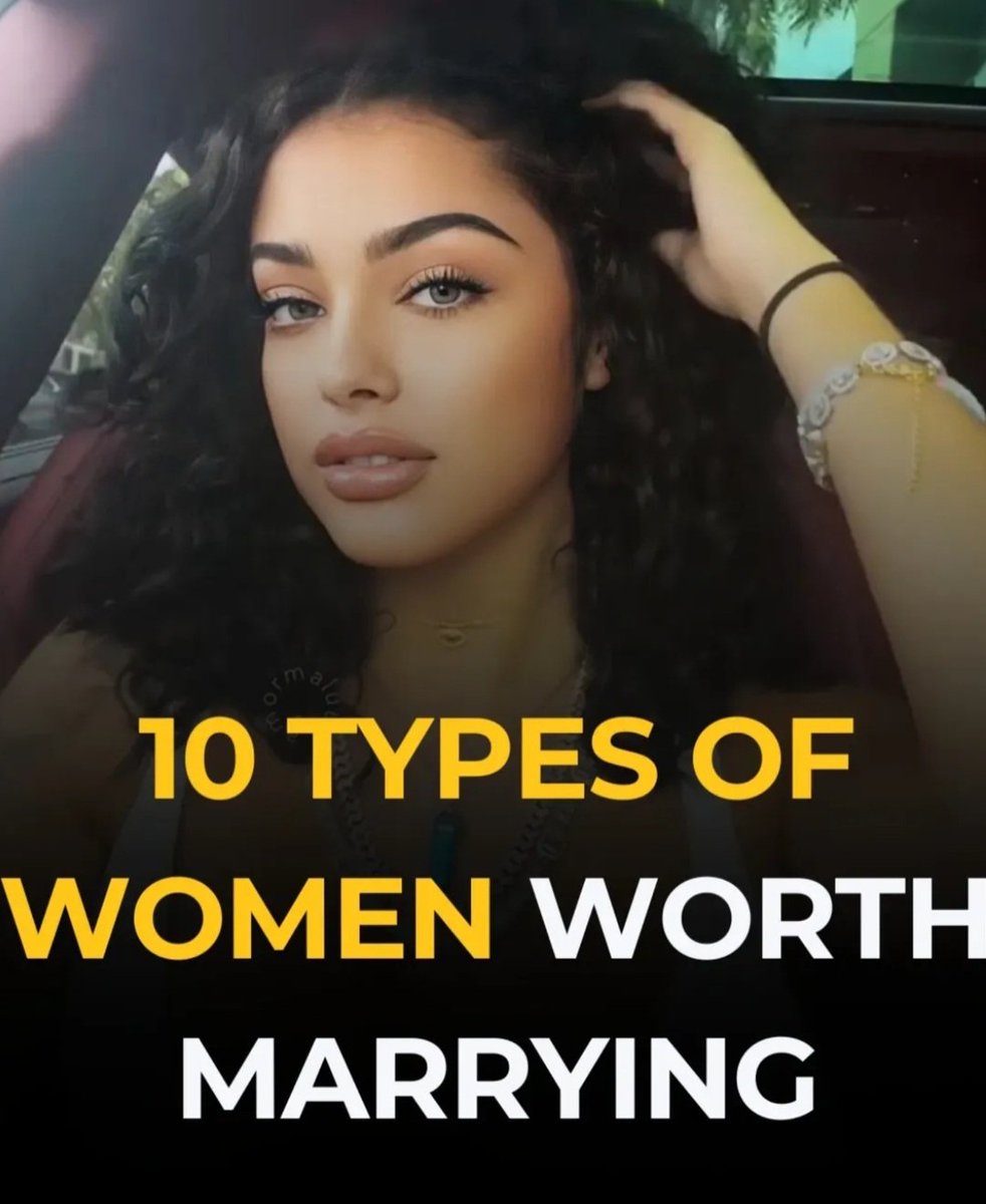 10 TYPES of Women Worth Marrying:

🧵👇