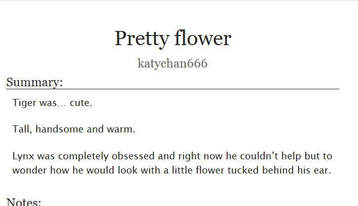 Pretty flower
(#TigerLynx oneshot)

- flirty Lynx
- flustered Tiger

fluff

🔗: archiveofourown.org/works/72348036