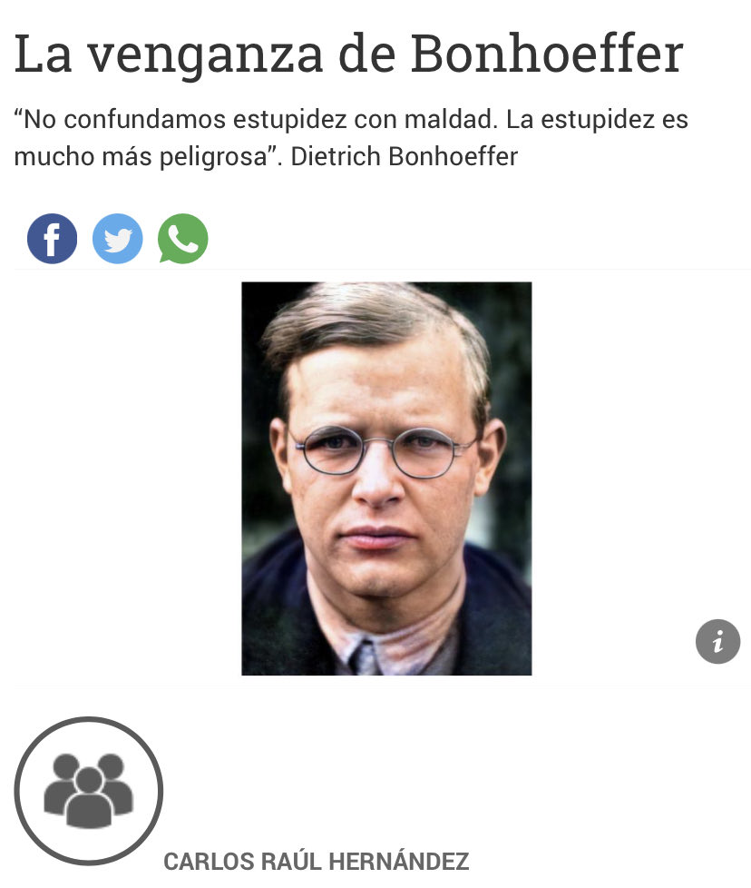 EdJorgePrats's tweet photo. “Bonhoeffer es un pensador poco conocido, sus tesis (es más peligrosa la estupidez que la maldad) la toman otros y ahora con el nombre de “ley de Hanlon”, se incorpora a la sicología para terapias. El estúpido primero te odia porque le llevas la contraria. Cuando queda desmentido por los hechos y en evidencia, te odia el doble, porque encima de que tenías razón, lo pusiste en evidencia. Si el bocachancla se atraviesa en tu camino, recomiendo comprender sus debilidades morales, intelectuales, su situación humana, sus problemas,, su memez, y tal vez pasar de largo ¿Te molesta, te favorece o te da igual su retórica? Actúa a conveniencia. Aristóteles escribió que hasta la ira (y también el amor) deben someterse a la racionalidad. Dice Bonhoeffer “…si los hechos irrefutables contradicen a un necio…éste los ignorará y dejará de lado…”

“…así el necio, comparado con el canalla, estará satisfecho consigo mismo, pero puede ser peligroso porque se vuelve agresivo con rapidez. La locura y la estupidez requieren un manejo más complicado que la maldad. Toda revolución religiosa o política producen una explosión de estupidez en parte de la población, porque el jefe lo necesita”. Las revoluciones viven de simplismos, ideas de pacotilla, generalmente basadas en el resentimiento de mayorías contra minorías y de resultados infaliblemente fatales. Carlo Cipolla, autor de Allegro ma non troppo, inspirado en Bonhoeffer, afirma igual que “el estúpido es más peligroso que el malvado”

Magnífica pieza de @CarlosRaulHer sobre el mal de la estupidez y la estupidez del mal. ¡Imperdible! 

https://t.co/JwTFXot208