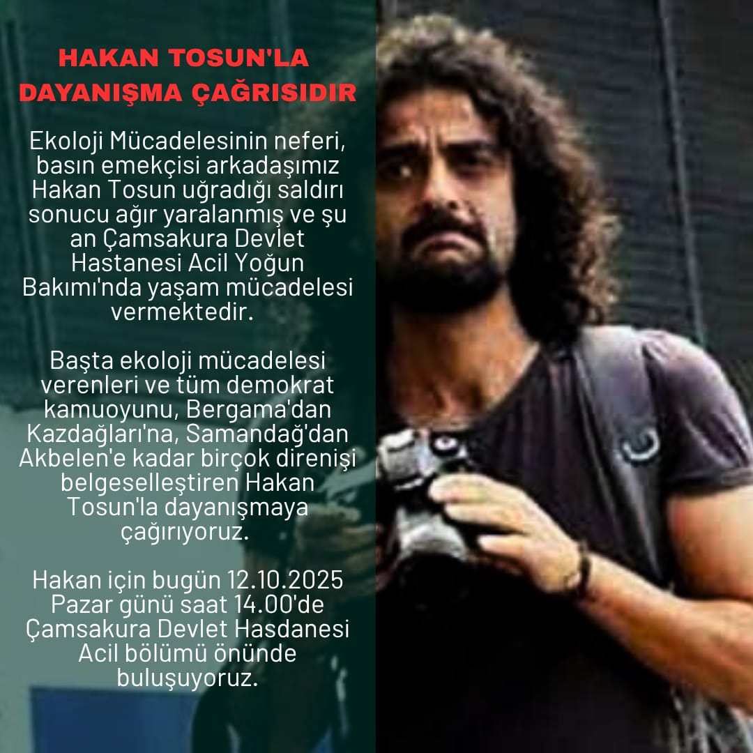 Gazeteci ve ekoloji aktivistlerinden Hakan Tosun, uğradığı saldırı sonucu beyin kanaması geçirmiş ve hastaneye kaldırılmıştır. 

Sokak ortasında gerçekleşen bu saldırının failleri açığa çıkarılmalıdır. Sürecin takipçisi olacağımızı bildiriyor ve Hakan Tosun'a acil şifalar