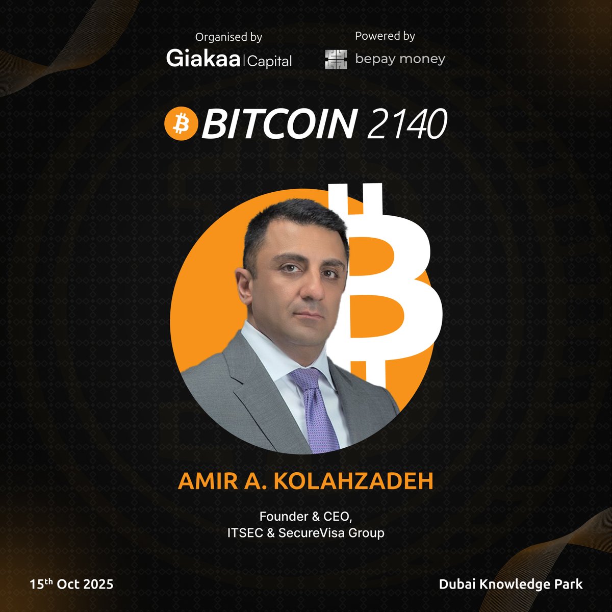 We're delighted to welcome Amir A. Kolahzadeh, Founder &amp; CEO, ITSEC &amp; SecureVisa Group, as a distinguished guest speaker at Bitcoin 2140 Forum 2025, organized by <a href="/GiakaaCapital/">Giakaa Capital</a> and powered by <a href="/bepaymoney/">bepay money</a>.

bitcoin2140forum.com
#GiakaaCapital #Bitcoin2140