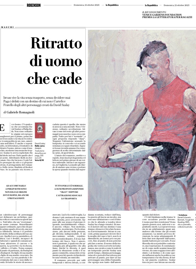 Ecce homo. 
C'è qualcosa che accomuna David Szalay a Philip Roth.
Gabriele Romagnoli <a href="/Robinson_Rep/">Robinson di Repubblica</a> 

David Szalay
Nella carne
Traduzione di Anna Rusconi
<a href="/adelphiedizioni/">Adelphi Edizioni</a> 
Fabula, 426
2025, pp. 330