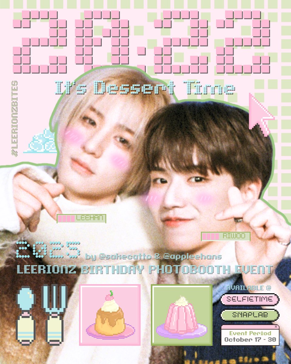 ໒꒱ 𝟐𝟎:𝟐𝟐 𝐢𝐭'𝐬 𝐝𝐞𝐬𝐬𝐞𝐫𝐭 𝐭𝐢𝐦𝐞! ༄

Leerionz birthday photobooth event by <a href="/sakecatto/">rei ★</a> <a href="/appleehans/">eja</a>

📆: 17 Oct - 30 Oct 2025
— available at Selfie Time and Snaplab

kindly tag us and use #leerionzbites 🍰

#LEEHAN #이한 #RIWOO #리우 #BOYNEXTDOOR