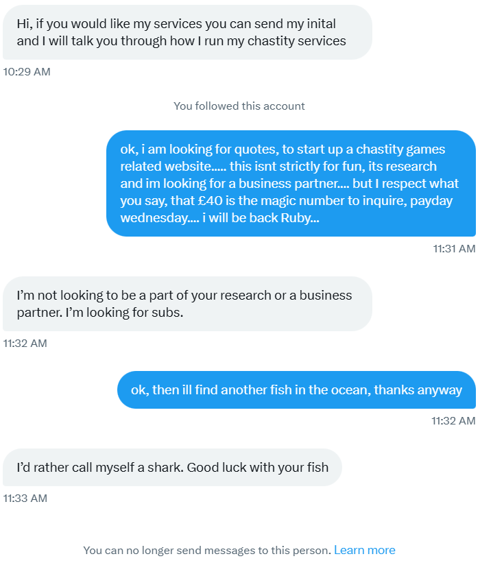 What a time waster, i was prepared to pay like at least £100 to hold keys for chastity game development.... Ill do it without a mistress if I cannot find anyone to help me develop my games and my website.....