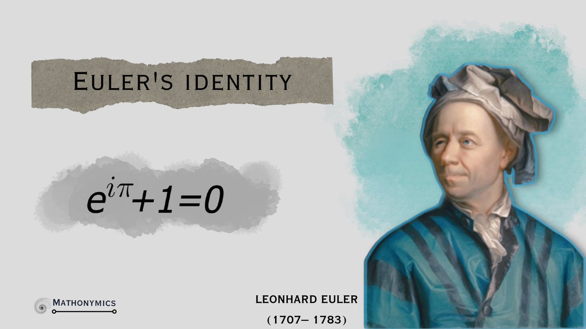Mathonymics's tweet image. Leonhard Euler gave one of the most compact equation, the Euler&apos;s Identity -  e^(iπ) + 1 = 0. 

This equation connects five fundamental constants - e, i, π, 1, and 0. It&apos;s been called &quot;the most beautiful equation in mathematics&quot; because it bridges exponential functions,…