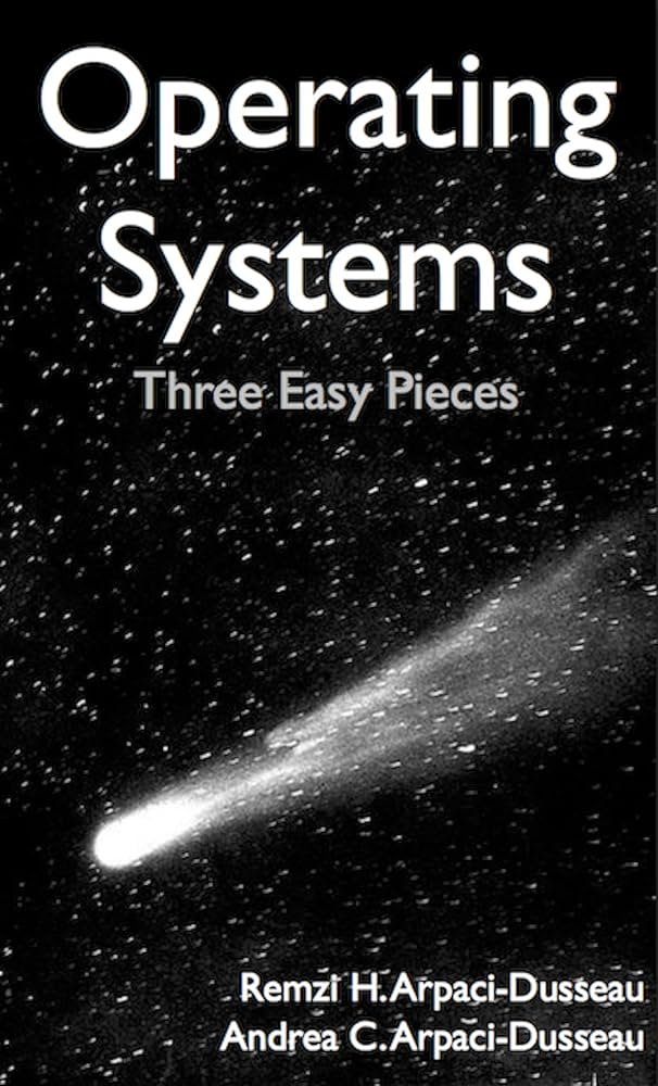 zuhaitz_dev's tweet image. Operating Systems: Three Easy Pieces
A great operating systems book that focuses in essential concepts, such as virtualization, concurrency, and persistence.
You can get the PDFs for free here: pages.cs.wisc.edu/~remzi/OSTEP/