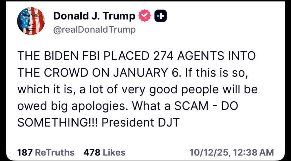 Can someone please tell this dementia laden, brain dead, washed up, fat ass old con man that on 1/6/2021, that there was no such thing as the Biden FBI because Biden had never been president. On that day, Diaper wearing Don was president! It was his FBi! Do something!!!!!