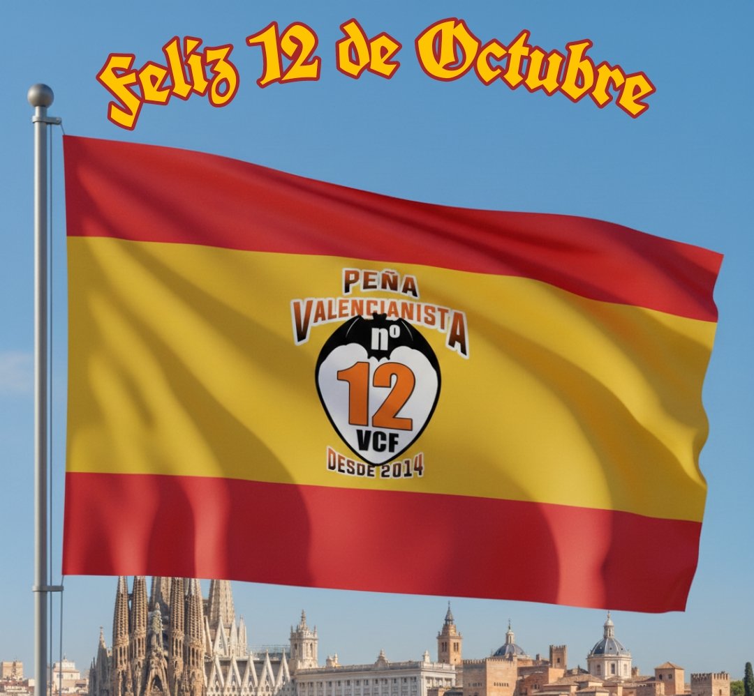 Feliz 12 De Octubre 
🇪🇸🦇🇪🇸