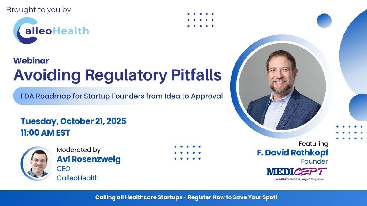 AviRosenzweig's tweet image. 🚀 Healthcare startups, this one’s for you!
📅 Oct 21  🕚 11 AM ET
Join CalleoHealth &amp;amp; @MEDIcept’s F. David Rothkopf for a founder-focused webinar on navigating the FDA review process without costly missteps
🎟️ Register free: lnkd.in/dKgA6u3m
#HealthTech #MedTech #Startup