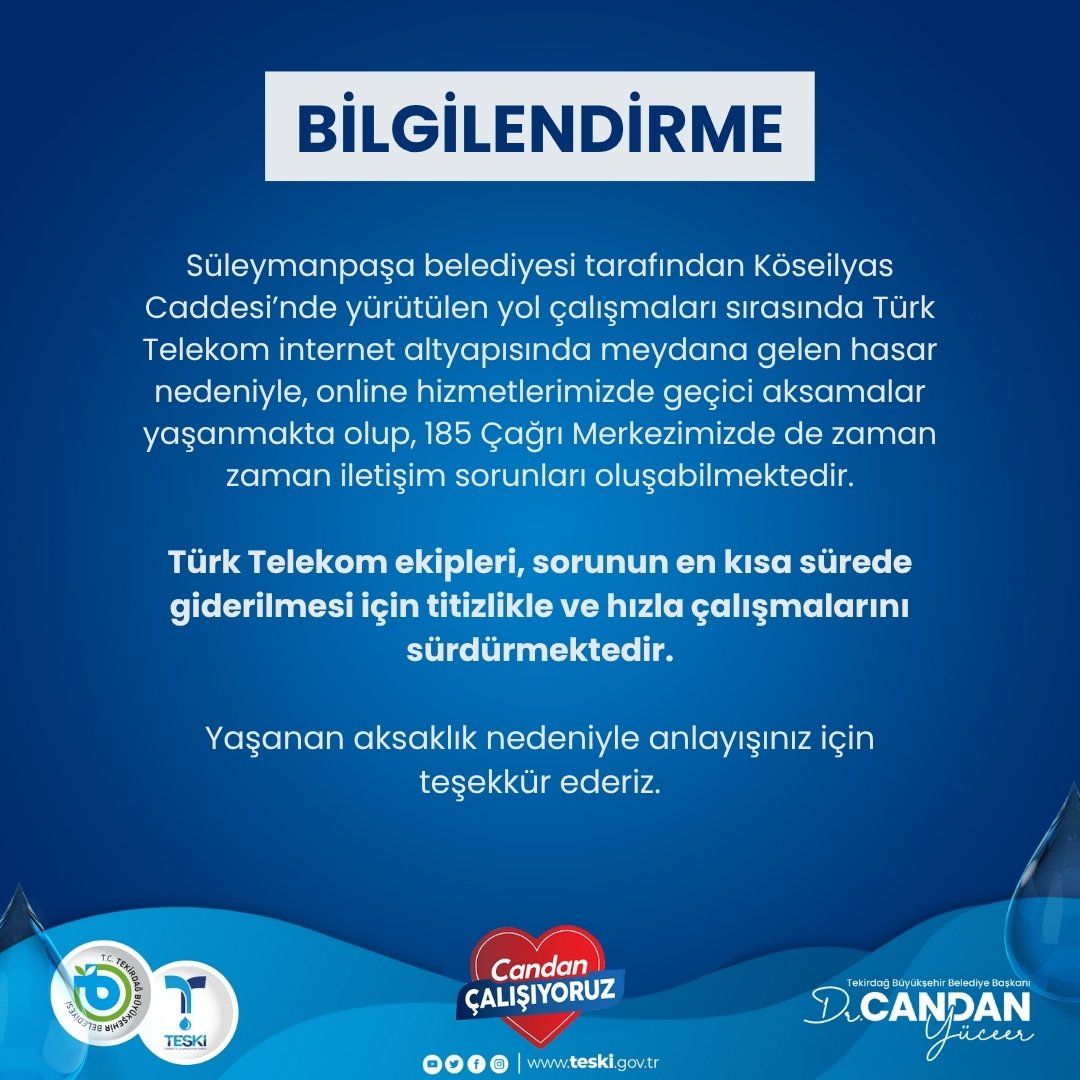 Süleymanpaşa belediyesi tarafından Köseilyas Caddesi’nde yürütülen yol çalışmaları sırasında Türk Telekom internet altyapısında meydana gelen hasar nedeniyle, online hizmetlerimizde geçici aksamalar yaşanmakta olup, 185 Çağrı Merkezimizde de zaman zaman iletişim sorunları
