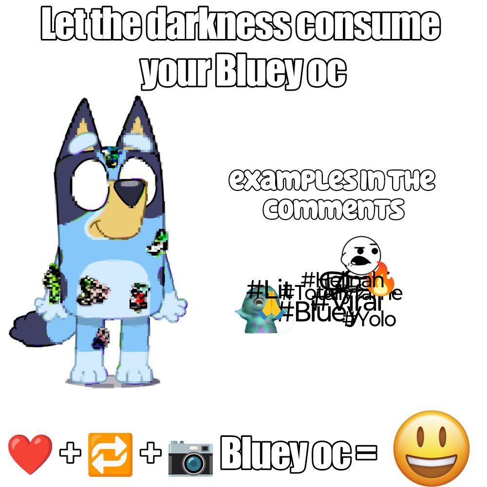 Lets try someting
 
ENG:
I'll draw your Blueysonas/Bluey oc consumed by the darkness
Follow the steps in the image to participate

ESP:
Dibujare a sus blueysonas/Bluey oc consumidas por la oscuridad
Sigue los pasos de la imagen para participar 

😃

#Bluey #Pibby