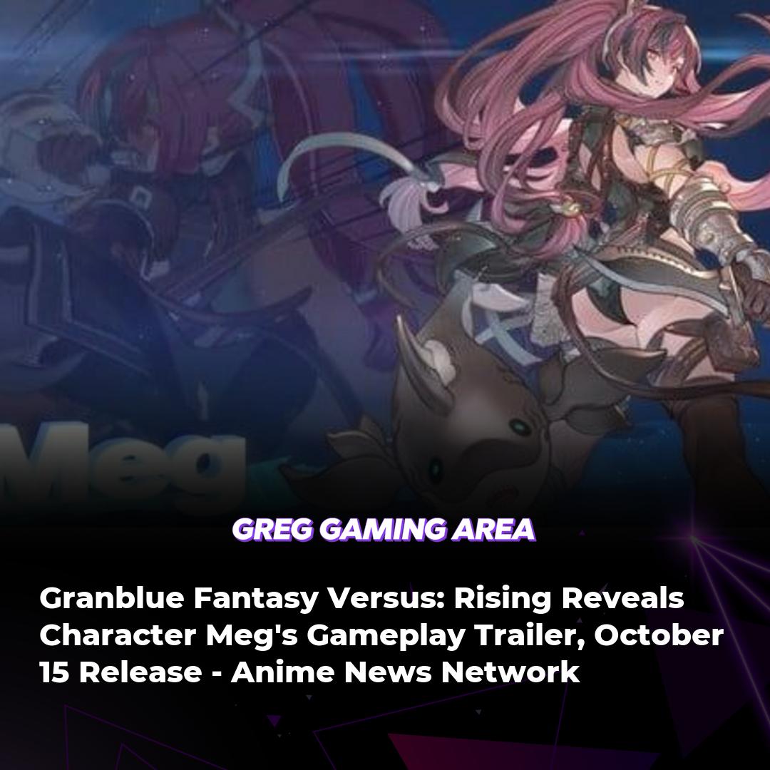 Meg's coming to Granblue Fantasy Versus: Rising on Oct 15 as part of Character Pass 2! Just saw the gameplay trailer and she looks awesome. Can't wait to try her out!