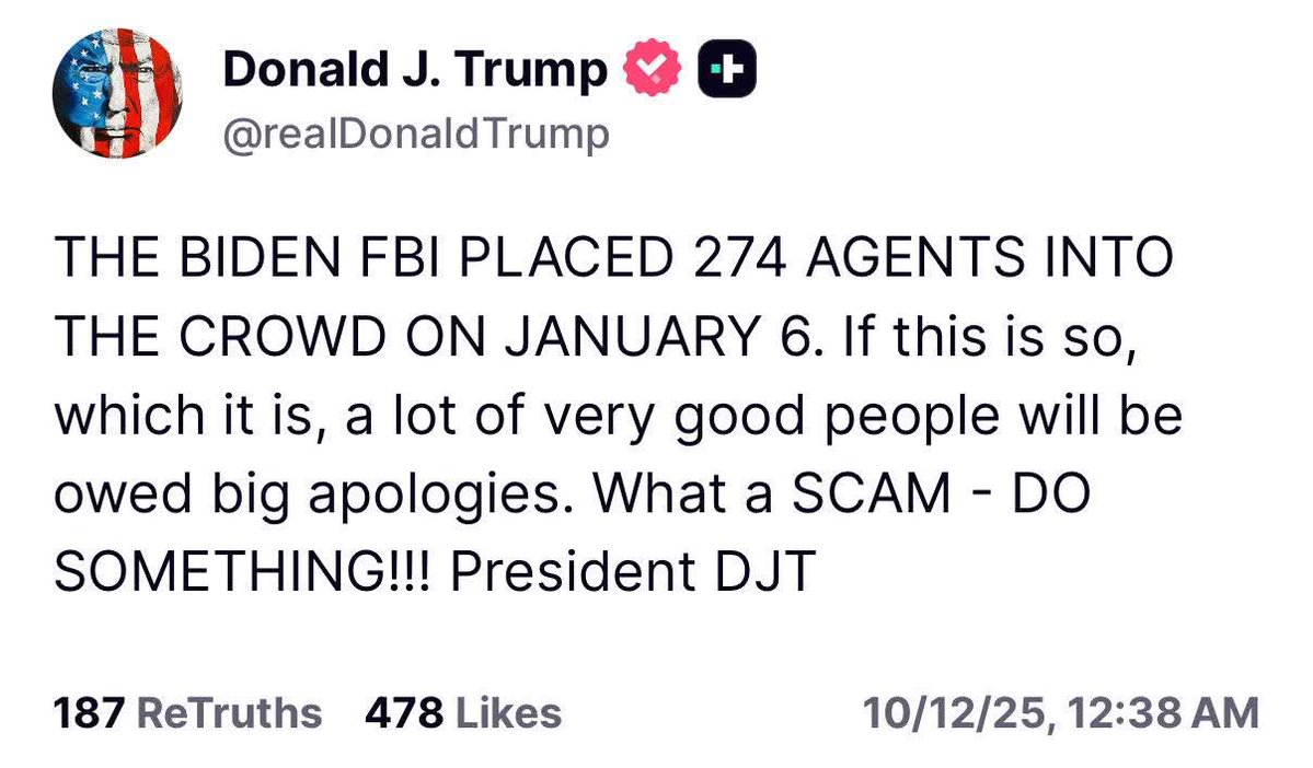 I have often stated my belief that the Current Occupant of the White House lies about everything.  Last night he posted this.  He is either knowingly lying, senile, or both.  HE WAS THE PRESIDENT ON JANUARY 6TH.  Biden was still a private citizen.  For those who voted for him, is